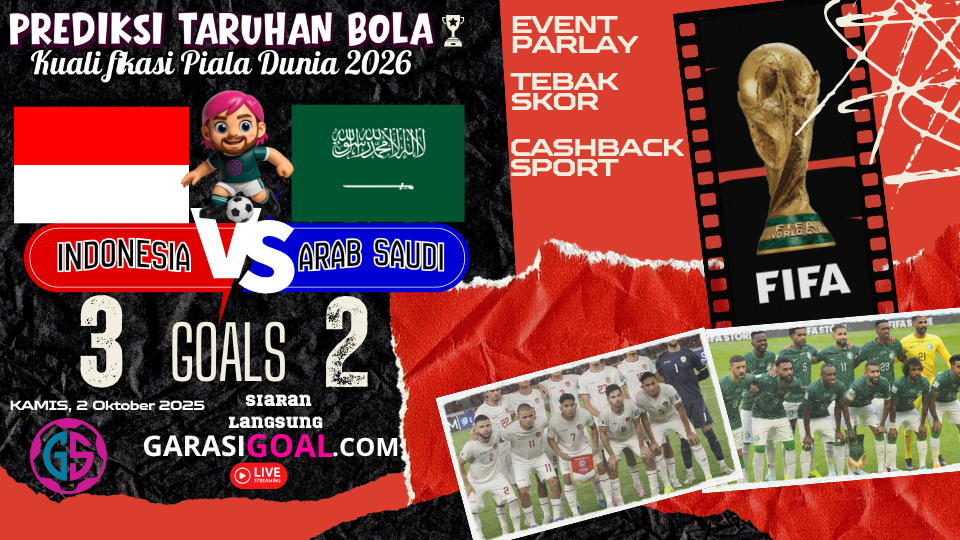 GARASISLOT Prediksi Bola Indonesia vs Arab Saudi Akurat 2025