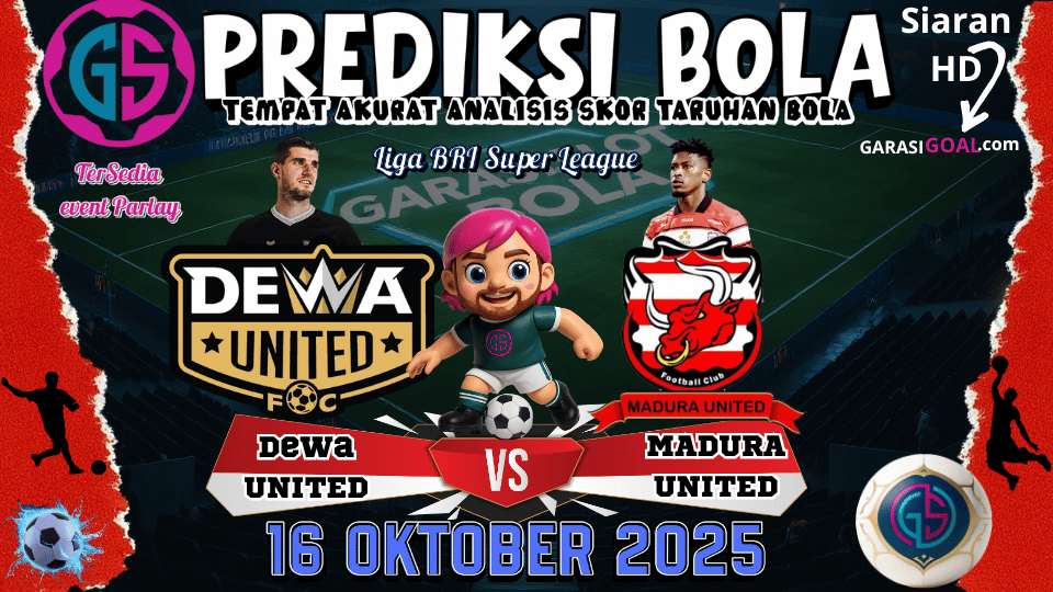GARASISLOT Prediksi Dewa United vs Madura United Bri Liga 1